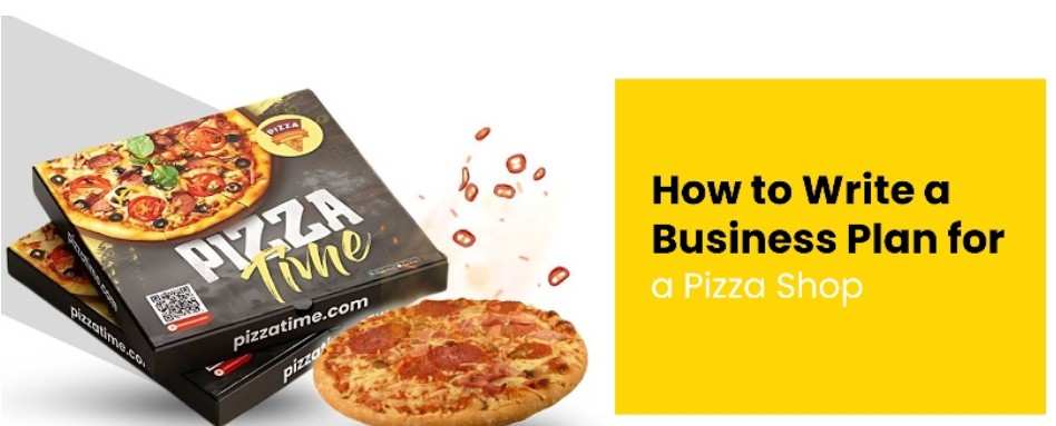 How to Write a Business Plan for a Pizza Shop
